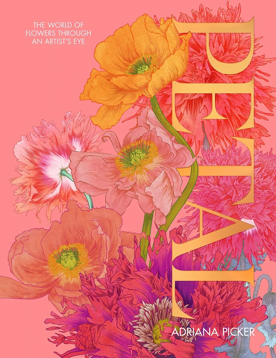Petal: A World of Flowers Through the Artist's
